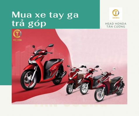 huong dan mua xe tay ga tra gop chi tiet nhat