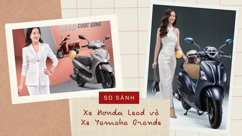 So sánh xe Honda Lead và Yamaha Grande chi tiết từ A – Z