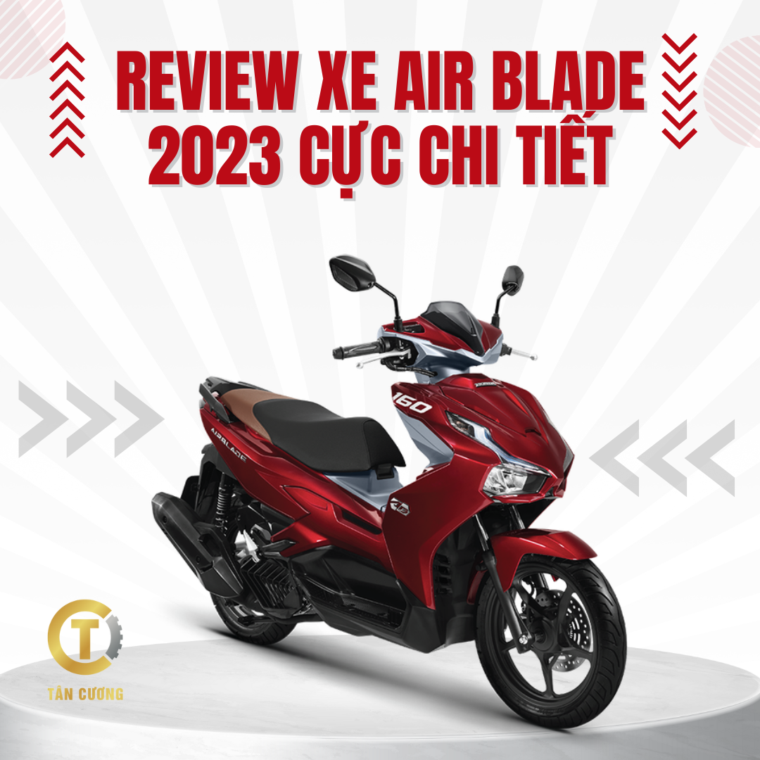 Review Xe Air Blade 2023 Cực Chi Tiết - HONDA TÂN CƯƠNG